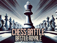 Chess Battle - Battle Royale